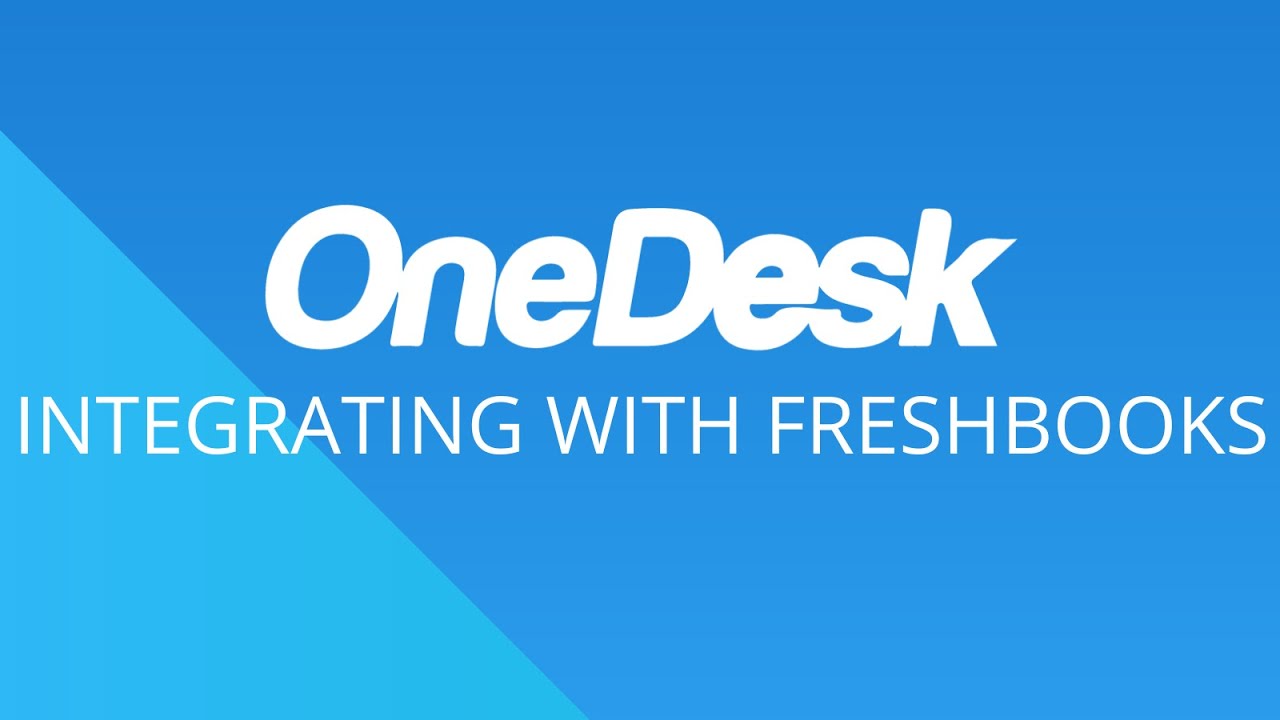 OneDesk - 与 FreshBooks 集成