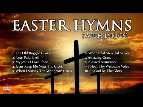 50 Minutes of Beautiful Easter Hymns With Lyrics