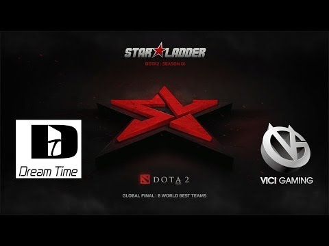 DreamTime vs Vici Gaming StarLadder SS9 China Day 4 Game 2