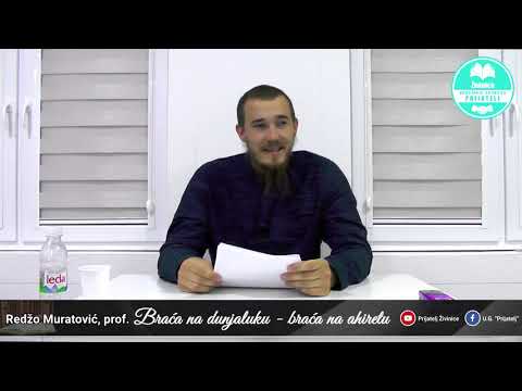 Braća na dunjaluku - braća na ahiretu! - Redžo Muratović, prof.