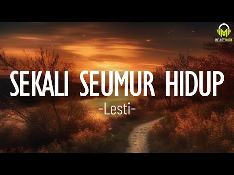 Lesti - Sekali Seumur Hidup(Lirik)