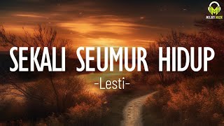 Download lagu Lesti - Sekali Seumur Hidup(Lirik) mp3 Download lagu Lesti - Sekali Seumur Hidup(Lirik) mp3