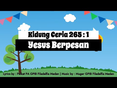 Kidung Ceria 265 - Yesus Berpesan