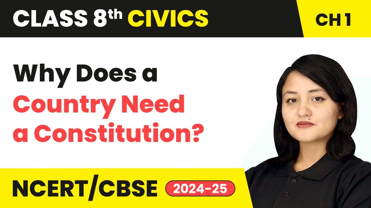 Why Does a Country Need a Constitution? - The Indian Constitution | Class 8 Civics Chapter 1 | CBSE