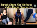 Bipasha Basu Hot Workout Video Home LOCKDOWN Quarantine