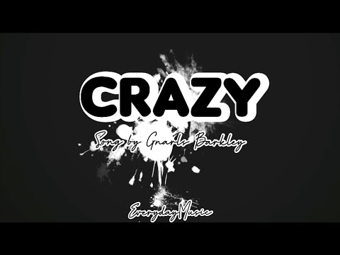 (1 Hour Lyrics) Crazy - Gnarls Barkley