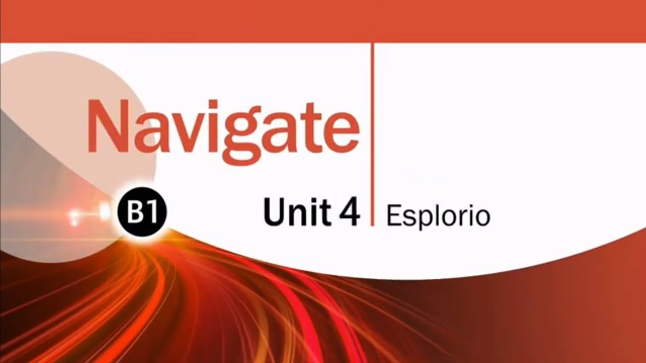 Navigate I B1 I Unit 4 Report: Esplorio