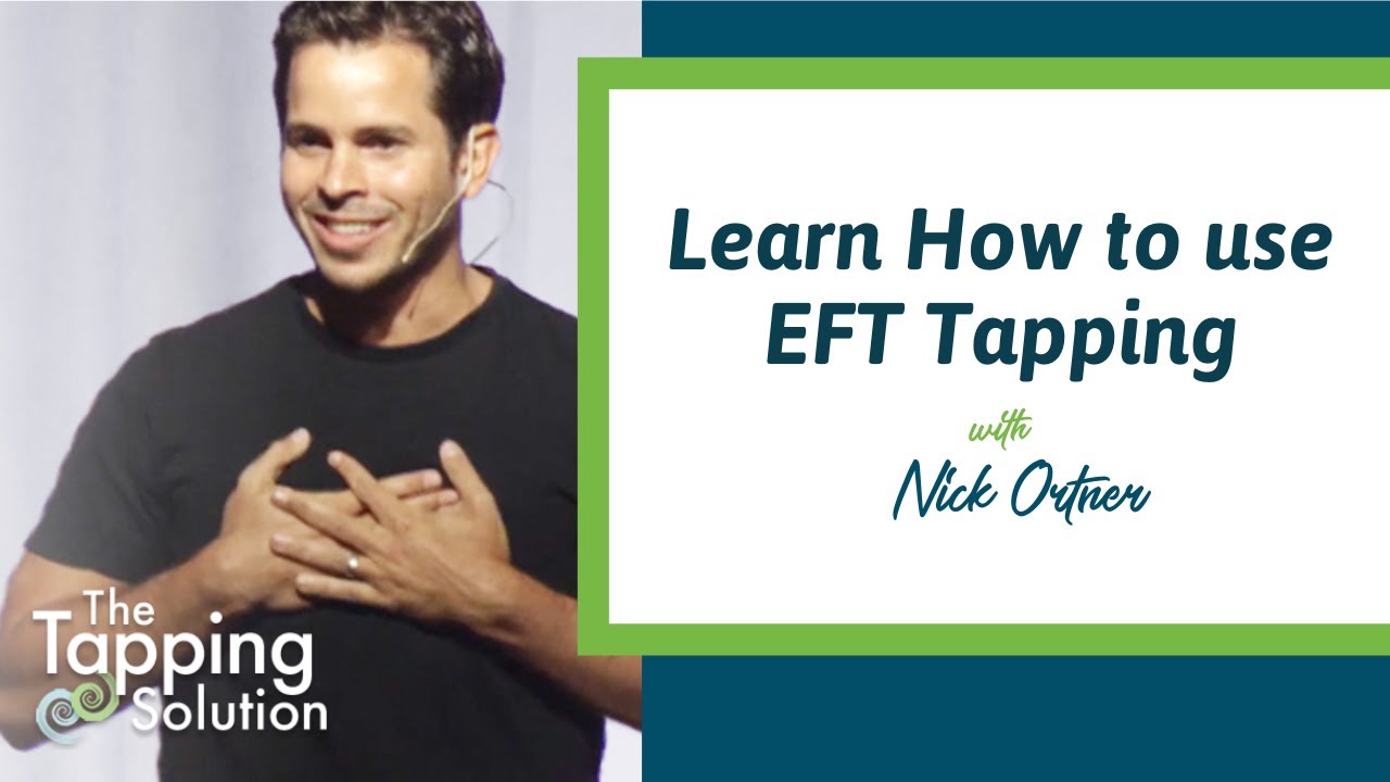 How to Tap - with Nick Ortner of The Tapping Solution