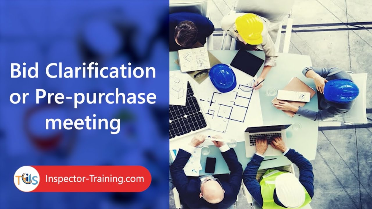 bid clarification or pre purchase meeting; https://inspector-training.com/