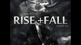 RISE & FALL - Jaeson Ma