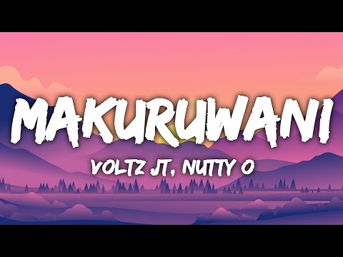 Voltz JT x Nutty O _ Makuruwani -(Lyric Video)