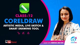 CorelDraw for beginners | Class 12 Artistic Media, Live Sketch & Smart Drawing Tool #coreldraw