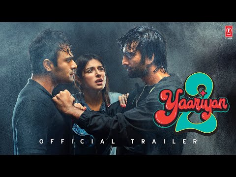 Yaariyan 2 Movie Trailer