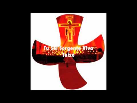 Tu sei sorgente viva - Taizé