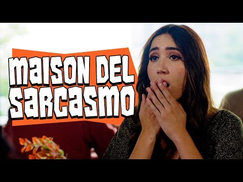 MAISON DEL SARCASMO