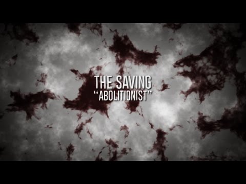 The Saving - Abolitionist (OFFICIAL LYRIC VIDEO)