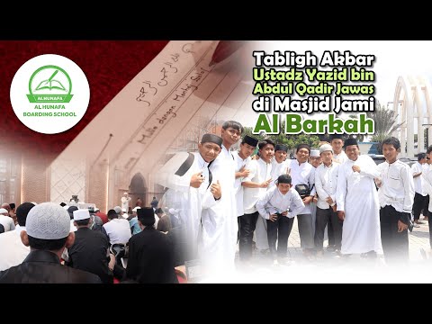 Antusias Santri Al Hunafa Ikut Tabligh Akbar Ustadz Yazid bin Abdul Qadir Jawas (Video 1 Menit)