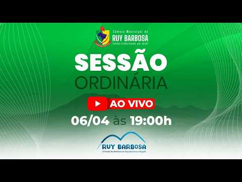 🟢 AO VIVO – Sessão Ordinária (06/04/2026) | Câmara Municipal de Ruy Barbosa – BA