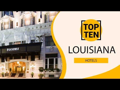 Top 10 Best Hotels to Visit in Louisiana | USA - English