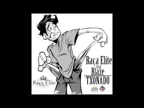 Raça Elite - Txonado (feat. Blaze)