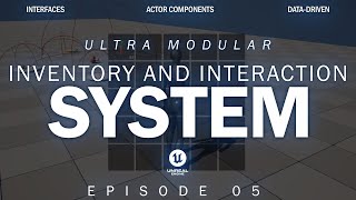 Creating an Inventory System and Interaction System in Unreal Engine 5.4 | Episode 05