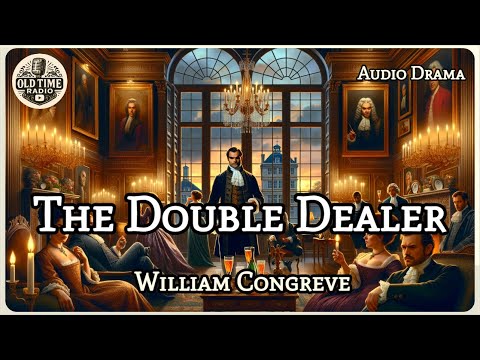 The Double Dealer | William Congreve | Audio Drama | BBC Radio Drama | Old Time Radio
