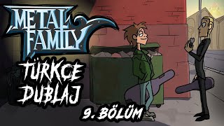 Metal Family - 9. Bölüm - Türkçe Dublaj