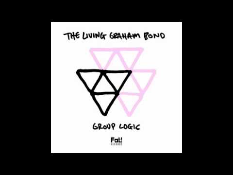 The Living Graham Bond - Group Logic