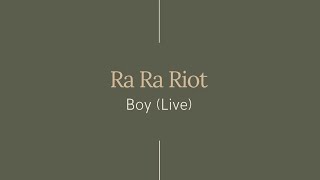 Ra Ra Riot - Boy (Live)