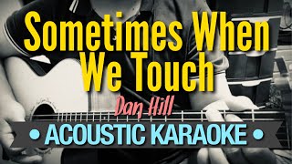 Download lagu Sometimes When We Touch - Dan Hill (Acoustic Karaoke) mp3