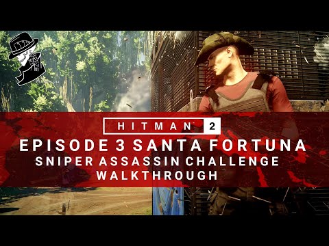 HITMAN 2 | Santa Fortuna | Sniper Assassin Challenge | Walkthrough | Colombia