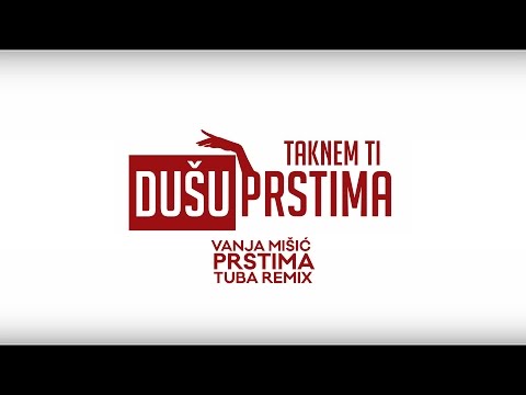 Vanja Mišić - Prstima (Tuba Remix) [LYRICS VIDEO]