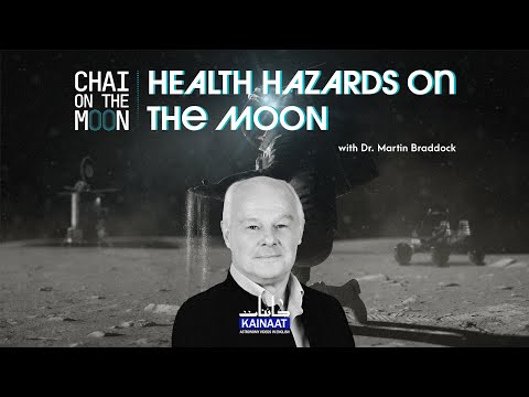 Dr. Martin Braddock: Health Hazards on the Moon! | Chai on the Moon |