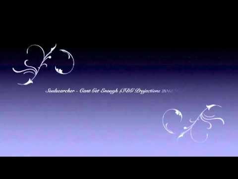 Soulsearcher - I Can't Get Enough (SDG Projections 2013 Remix)