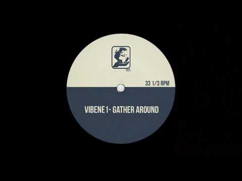 Vibene1 - Gather Around