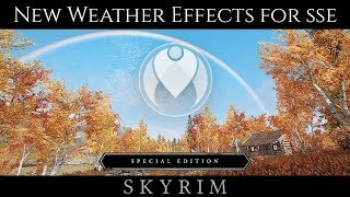 NEW ESSENTIAL WEATHER EFFECTS - WONDERS OF WEATHER | Skyrim SE Ultra ENB Graphics