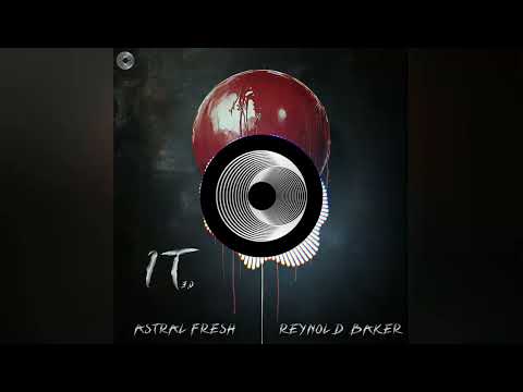 Astral Fresh, Reynold Baker  - IT 3.0 (Original Mix)