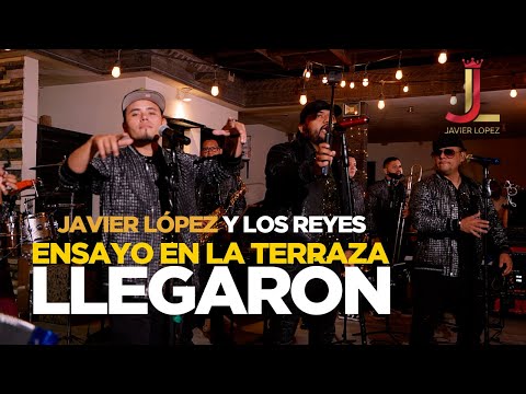 Llegaron - Javier López y los Reyes  (Ensayo en la terraza 2.0)