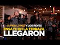 Llegaron - Javier López y los Reyes  (Ensayo en la terraza 2.0)