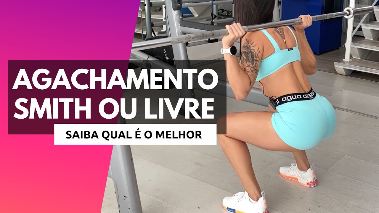 AGACHAMENTO LIVRE OU AGACHAMENTO NO SMITH - Qual deles é o melhor?