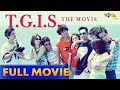 TGIS The Movie Full Movie HD | Bobby Andrews, Angelu De Leon, Michael Flores, Rica Peralejo