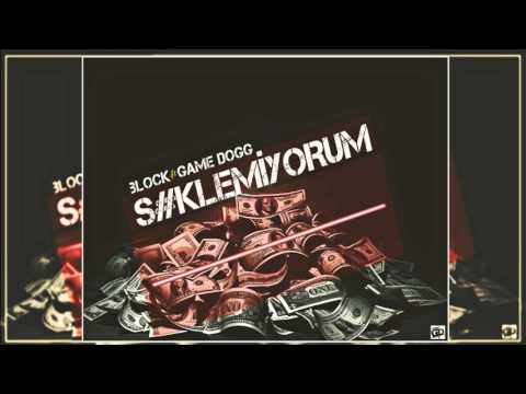 Block72 Ft. Game Dogg - S#klemiyorum