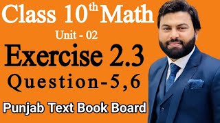 Class 10th Math Ch 2 Exercise 2.3 Question 5,6-Mathematics 10th Class E.X 2.3 Q5,Q6-PTB