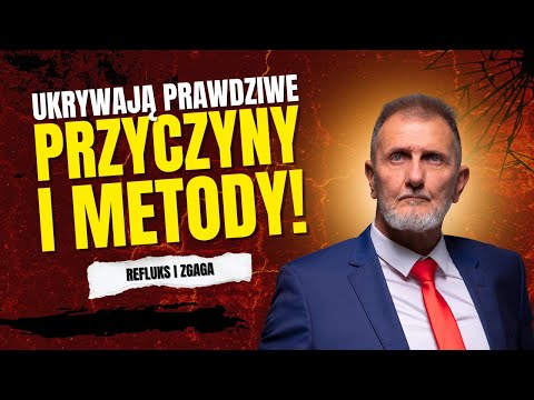 Ukrywają przyczyny oraz skuteczne metody! Czy robią to celowo?! Refluks i zgaga / Hubert Czerniak