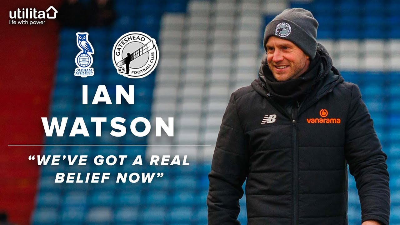 🗣️ “We’ve got a real belief now” | Ian Watson previews Oldham Athletic test | UTILITA PREVIEW