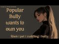 F4A F4M F4F Claimed By Your Bully Dominant Popular Girl Fdom Cuddling Owner X Pet