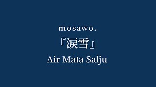 Mosawo - Namidayuki (涙雪) 【Lirik & Terjemahan Indonesia】