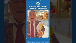 Download lagu Hotman Ungkap Cara Selamatkan Jessica mp3