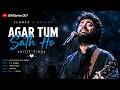 Agar Tum Saath Ho Slowed Reverb Arijit Singh Alka YagnikTamasha Lofi Version Edit By MSeries 007