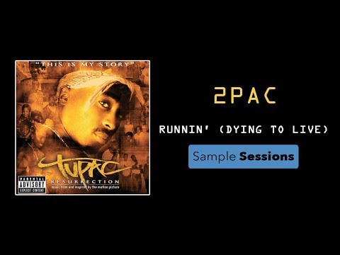 Sample Sessions - Episode 6: Runnin' (Dying To Live) - 2pac
